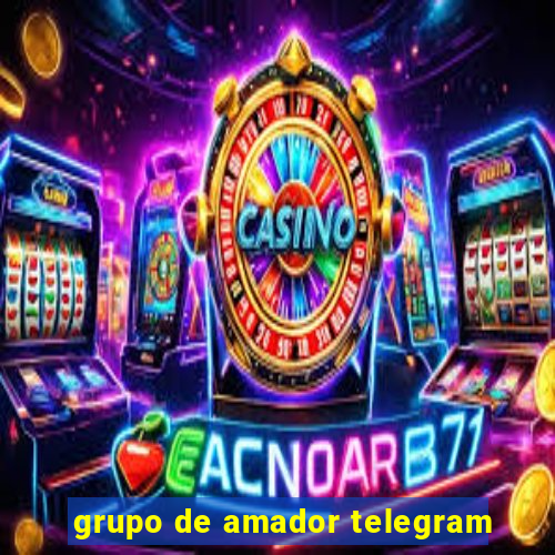 grupo de amador telegram